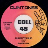 Sharon Black & Revolutionaries – Brown Eyes Blue – Brown Eyes Instr. – Clintones 7″