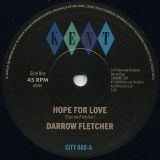 *JUST IN!* Darrow Fletcher – Hope For Love b/w No Limit – Kent Select UK 7″