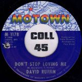 David Ruffin – Each Day Is A Lifetime b/w Don’t Stop Loving Me – Motown 7″