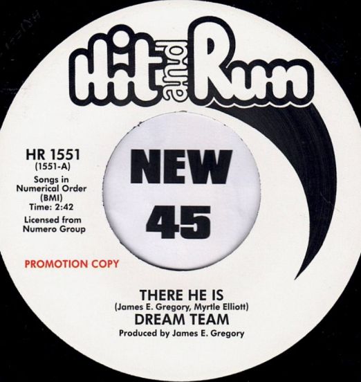 Dream Team - There He Is b/w I'm Not Satisfied - Hit And Run UK DJ 7"