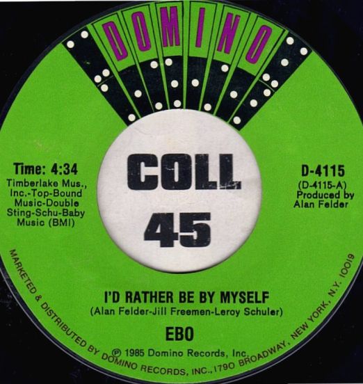 Ebo – I'd Rather Be By Myself b/w Prime Time - Domino 7"