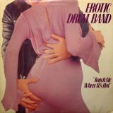 Erotic Drum Band – Touch Me Where It’s Hot – Prism LP