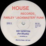 Farley “Jackmaster” Funk – Hey Norton (Aw Shucks) – House DJ 12″