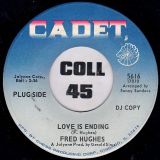 Fred Hughes – Baby Don’t Go b/w Love Is Ending – Cadet 7″