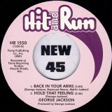 George Jackson – One More Hurt b/w Back In Your Arms & Hold That Feeling – Hit & Run UK 7″
