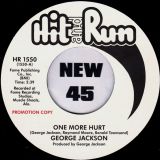 George Jackson – One More Hurt b/w Back In Your Arms & Hold That Feeling – Hit & Run UK DJ 7″