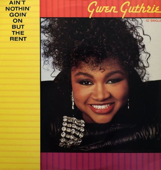 Gwen Guthrie - Ain't Nothin' Goin' On But The Rent - Polydor 12"