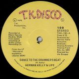 Herman Kelly & Life – Dance To The Drummer’s Beat b/w Easy Going – T.K. Disco 12″