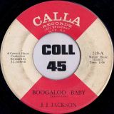 J.J. Jackson – Boogaloo Baby b/w But It’s Alright – Calla 7″