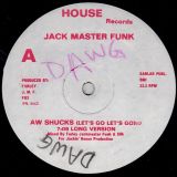 Jack Master Funk – Aw Shucks (Let’s Go Let’s Go)- House DJ 12″