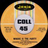 Johnny And The Expressions – Something I Want To Tell You b/w Where Is The Party – Josie 7″