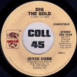 Joyce Cobb – Dig The Gold b/w Don’t Be Mad At Me – Cream 7″