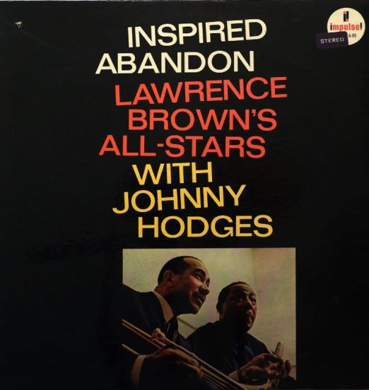Lawrence Brown's All-Stars With Johnny Hodges - Inspired Abandon - Impulse! LP