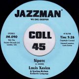Louis Xavier & Synchro Rhythmic Ecclectic Language – Sipote b/w Suite – Jazzman UK 7″