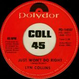 Lyn Collins – Just Won’t Do Right b/w Wheels Of Life – Polydor 7″