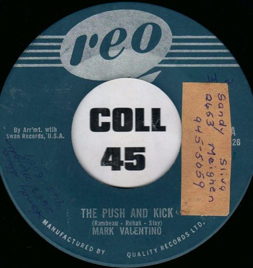 Mark Valentino - The Push And Kick b/w Walking Alone - Reo CN 7"