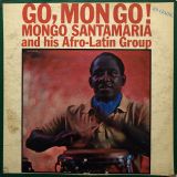 Mongo Santamaria And His Afro-Latin Group – Go, Mongo! –  Riverside LP