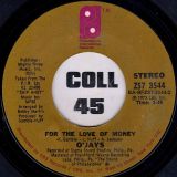 O’Jays – For The Love Of Money b/w People Keep Tellin’ Me – Philadelphia International 7″