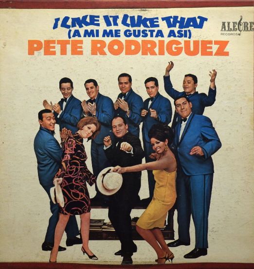 Pete Rodriguez - I Like It Like That (A Mi Me Gusta Asi) - Alegre LP