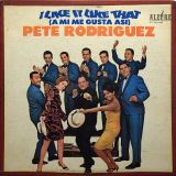 Pete Rodriguez – I Like It Like That (A Mi Me Gusta Asi) – Alegre LP