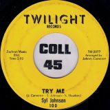 Syl Johnson -Try Me b/w Come On Sock It To Me – Twilight 7″