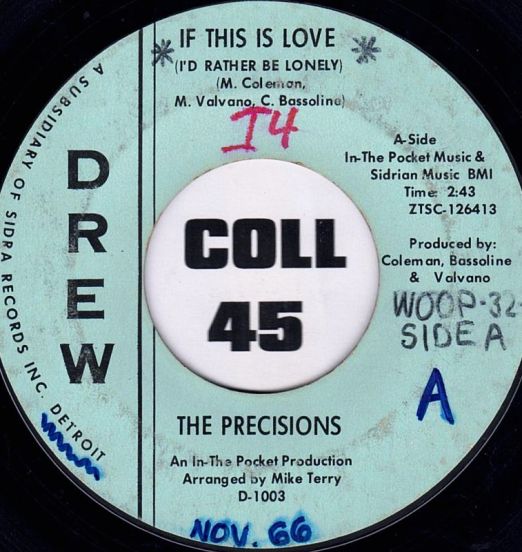 The Precisions - If This Is Love (I'd Rather Be Lonely) b/w You'll Soon Be Gone - Drew 7"