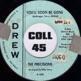 The Precisions – If This Is Love (I’d Rather Be Lonely) b/w You’ll Soon Be Gone – Drew 7″