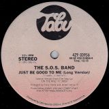 The S.O.S. Band – Just Be Good To Me b/w Long Version AND Acapella – Tabu 12″