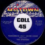 The Spinners – I’ll ALways Love You b/w Tomorrow May Never Come – Motown 7″