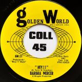 Barbra Mercer – Hey!! b/w Can’t Stop Loving You Baby – Golden World 7″