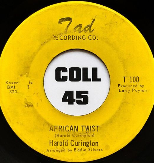 Harold Curington - One Day Girl b/w African Twist- Tad 7"