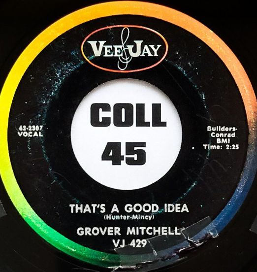 Grover Mitchell - That's A Good Idea b/w Lonely Without Your Love - Veejay 7"