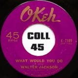 Walter Jackson - That's What Mama Say b/w What Would You Do - Okeh 7"