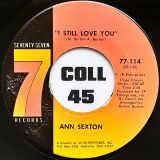 Ann Sexton – I Still Love You b/w Come Back Home (I Know I Did you Wrong) – Seventy Seven 7″