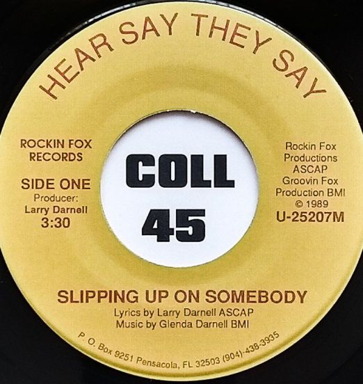 Larry Darnell - Slipping Up On Somebody b/w Slipping Up On Somebody (Instrumental) - Hear Say, They Say 7"