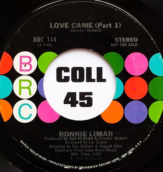 Ronnie Limar - Love Came (Part 1) (Stereo) b/w Mono Version - BRC DJ 7"