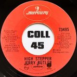 Jerry Butler – High Stepper b/w Take The Time To Tell Her – Mercury 7″