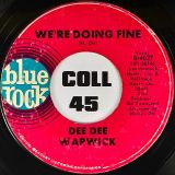Dee Dee Warwick – We’re Doing Fine b/w You Don’t Know (What You Do To Me) – Blue Rock 7″