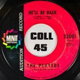 The Players – I Wanna Be Free b/w He’ll Be Back – Minit 7″