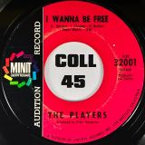 The Players – I Wanna Be Free b/w He’ll Be Back – Minit 7″