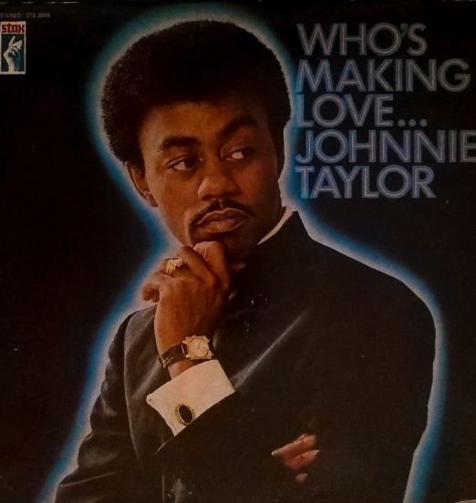 Johnnie Taylor - Who's Making Love - Stax LP