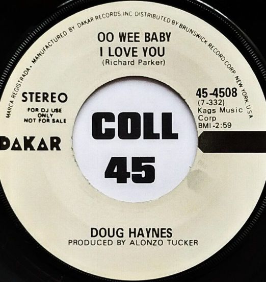 Doug Haynes - Oo Wee Baby I Love You (Stereo) b/w Mono Version - Dakar DJ 7"