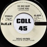 Doug Haynes – Oo Wee Baby I Love You (Stereo) b/w Mono Version – Dakar DJ 7″