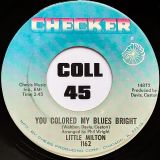 Little Milton – Feel So Bad b/w You Colored My Blues Bright – Checker 7″