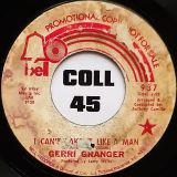 Gerri Granger – I Can’t Take It Like A Man b/w Get it Together – Bell DJ 7″