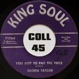 Gloria Taylor – You Got To Pay The Price b/w Loving You And Being Loved By You – King Soul 7″