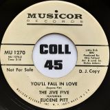 The Jive Five Featuring Eugene Pitt – You’ll Fall in Love b/w No More Tears feat. Richard Fisher – Musicor DJ 7″
