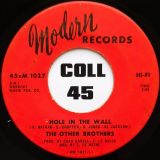 The Other Brothers – Hole In The Wall b/w It’s Been A Long Time Baby – Modern 7″