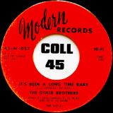 The Other Brothers – Hole In The Wall b/w It’s Been A Long Time Baby – Modern 7″