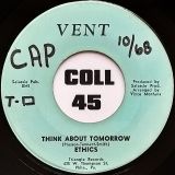 Ethics – Look At Me Now b/w Think About Tomorrow – Vent 7″